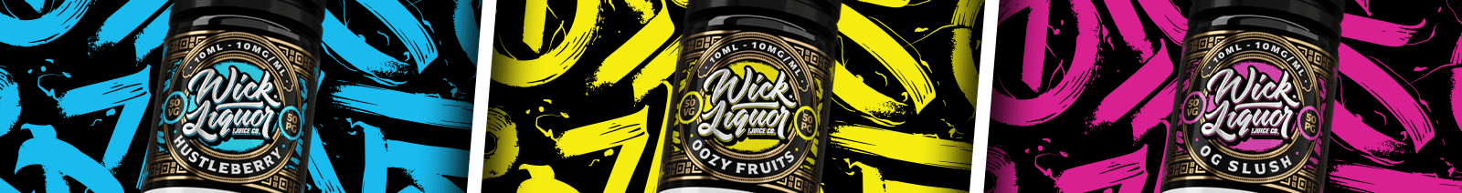 A three-panel Wick Liquor Origin Series banner with graffiti-style blue, yellow, and pink backgrounds behind Hustleberry, Oozy Fruits, and OG Slush bottles.